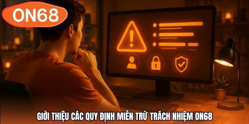 Giới thiệu các quy định miễn trừ trách nhiệm ON68